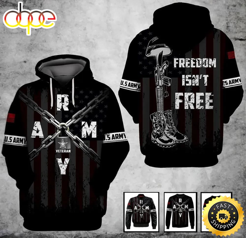 Veteran U.S Army Veteran Freedom Isn't Free Black Chain 3D Hoodie All Over Printed