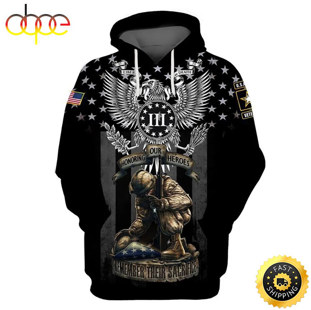 Veteran U.S Army Veteran Honoring Heroes Remember Sacrifice 3D Hoodie All Over Printed
